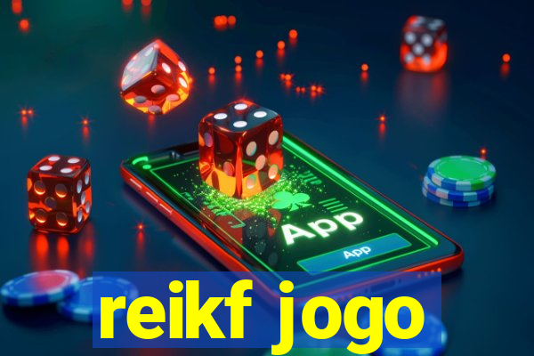 reikf jogo